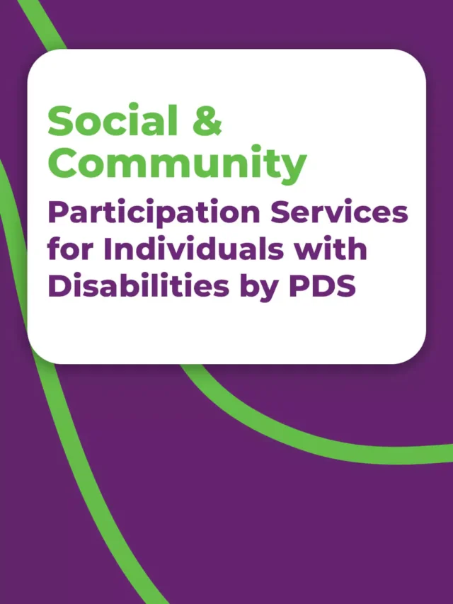 Social & Community Participation Services for Individuals with Disabilities by PDS