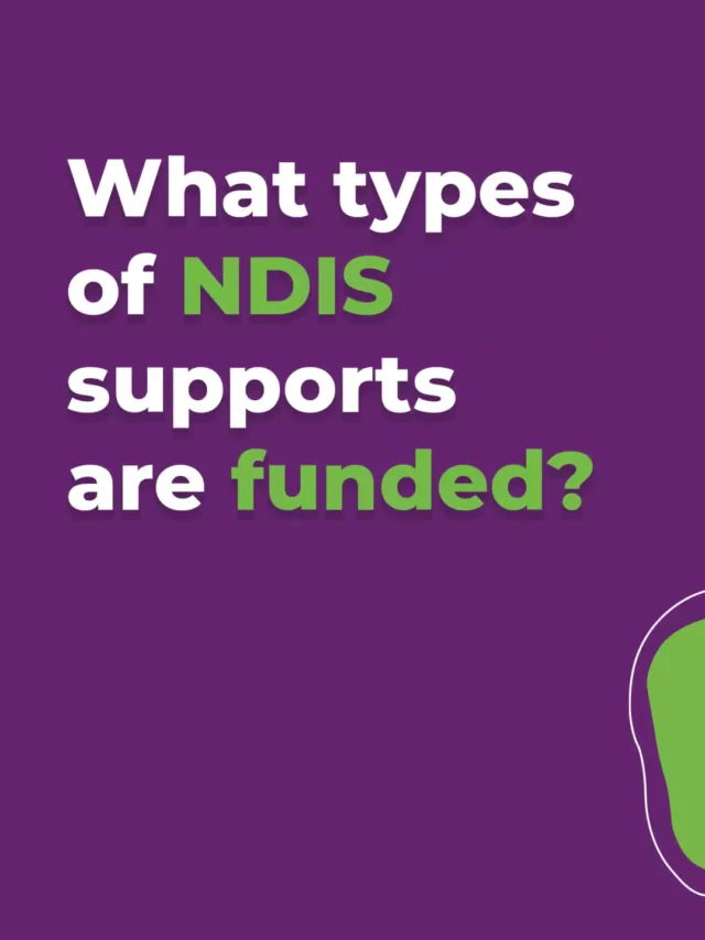 What types of NDIS supports are funded?