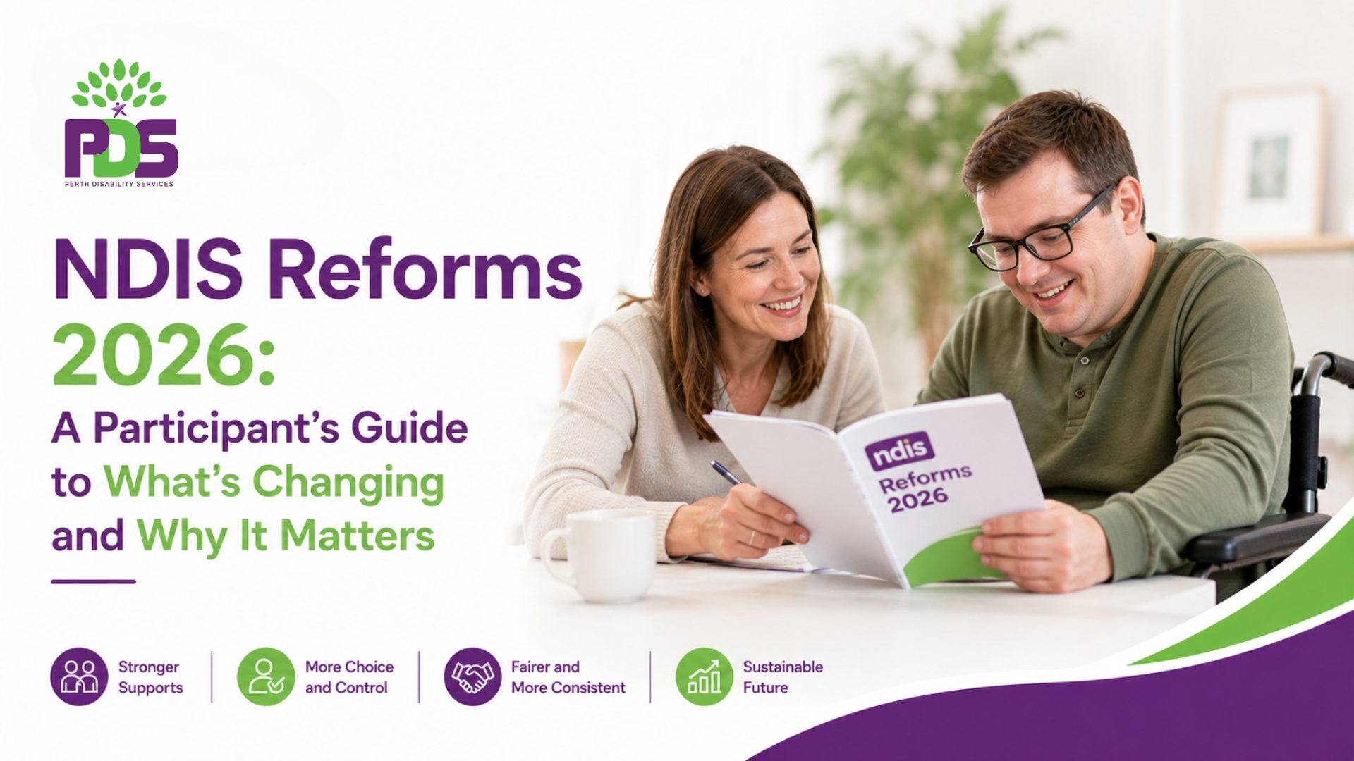 NDIS Reforms 2026: A Participant’s Guide to What’s Changing and Why It MattersÂ